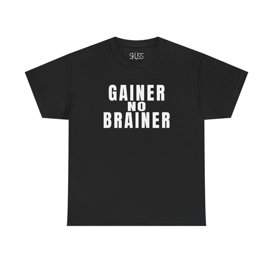 GAINER NO BRAINER T-Shirt