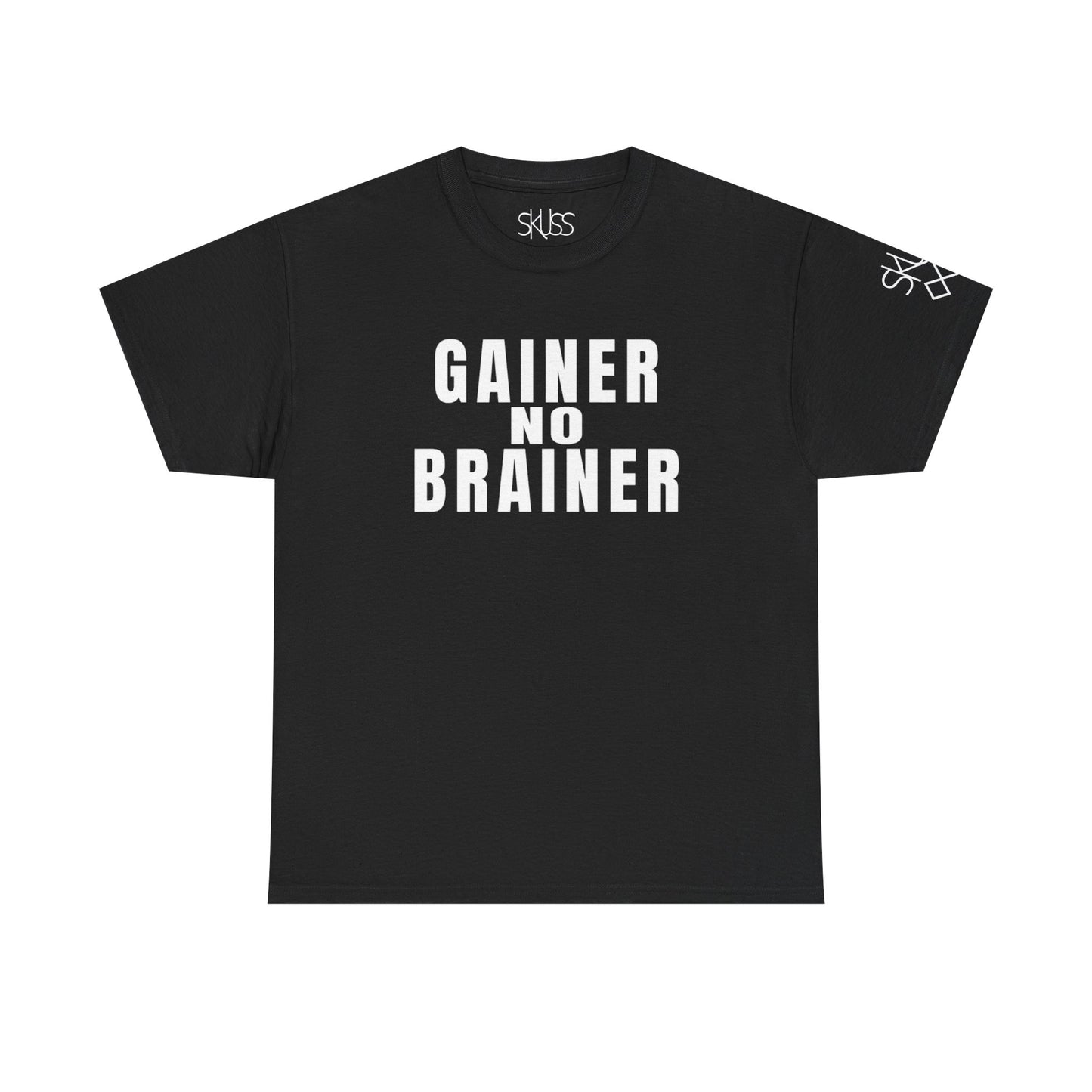 GAINER NO BRAINER T-Shirt