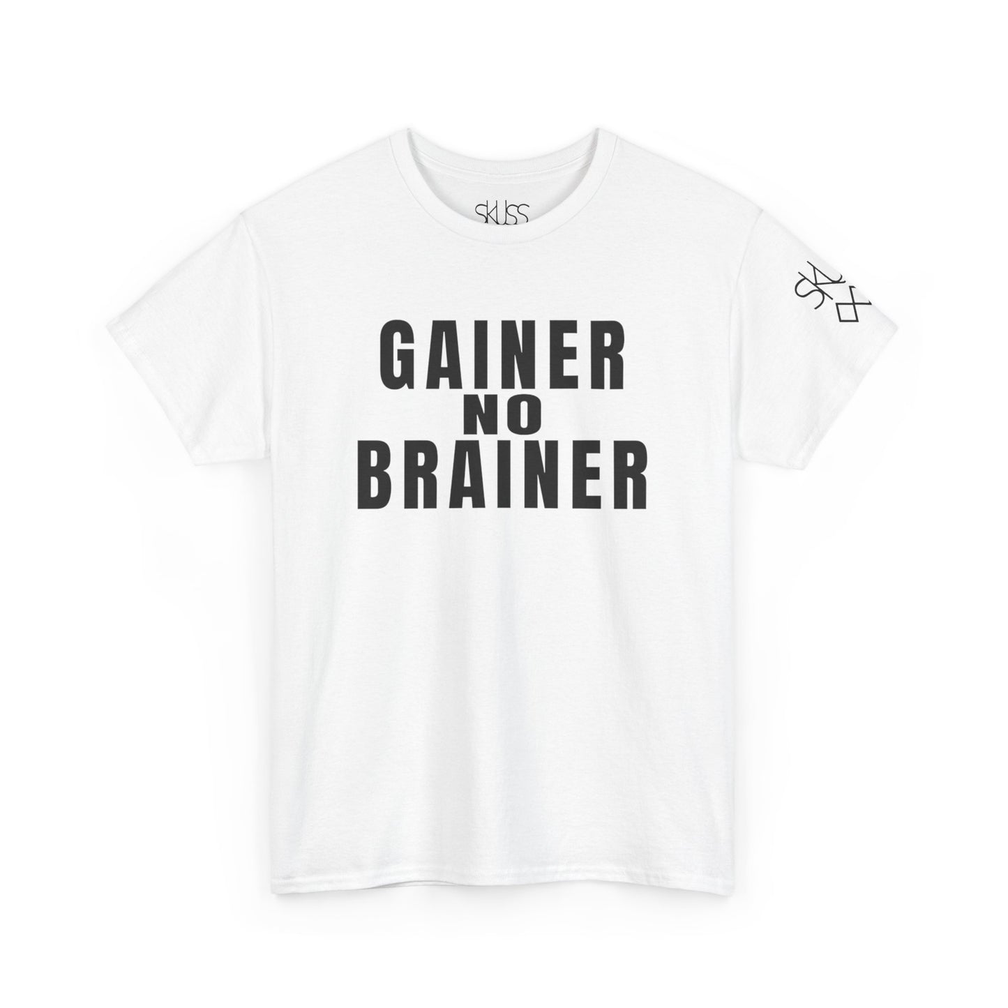 GAINER NO BRAINER T-Shirt